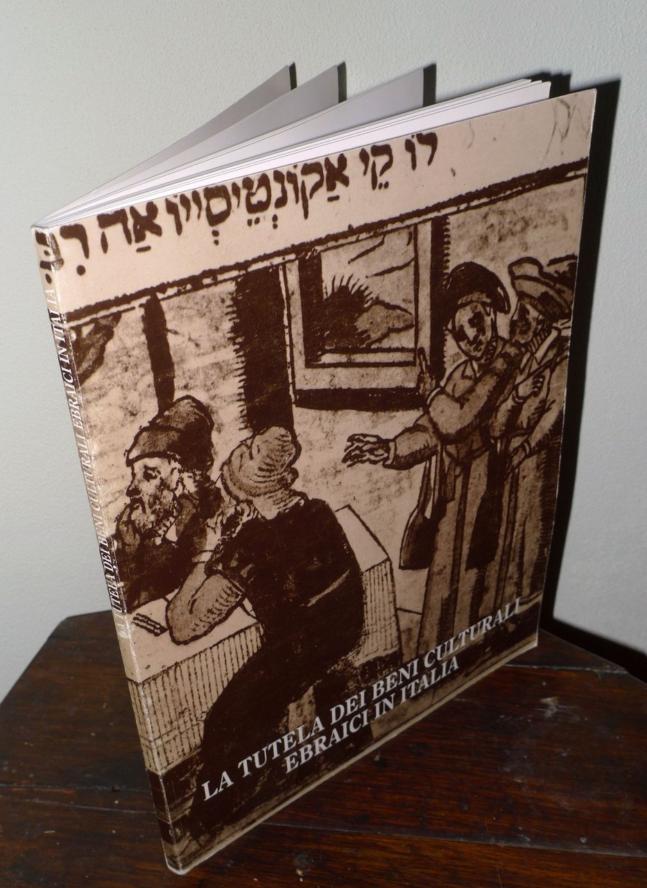 LA TUTELA DEI BENI CULTURALI EBRAICI IN ITALIA,1994 Atti del …