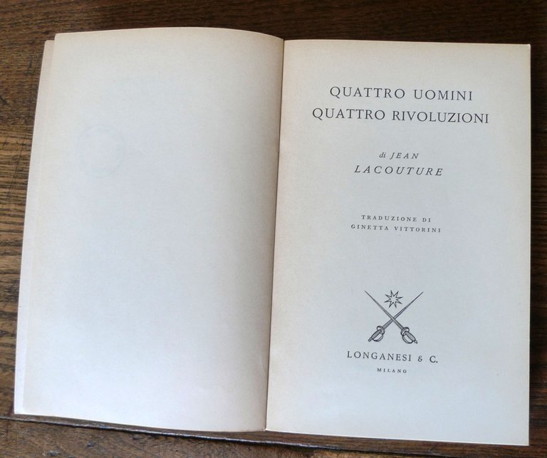 Lacouture,QUATTRO UOMINI 4 RIVOLUZIONI,1973 Longanesi[Nasser,Burghiba,Sihanuk