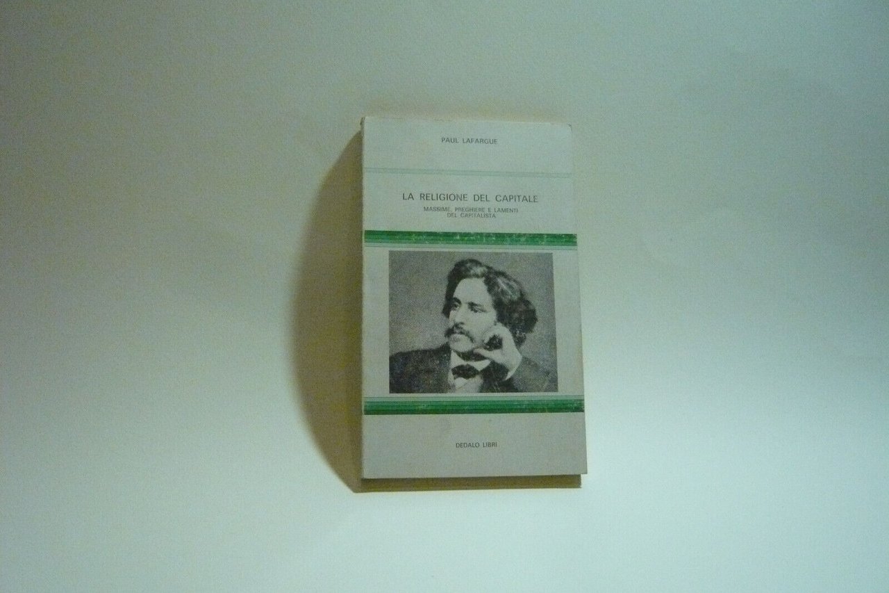 Lafargue,LA RELIGIONE DEL CAPITALE,1979[critica,politica,economia