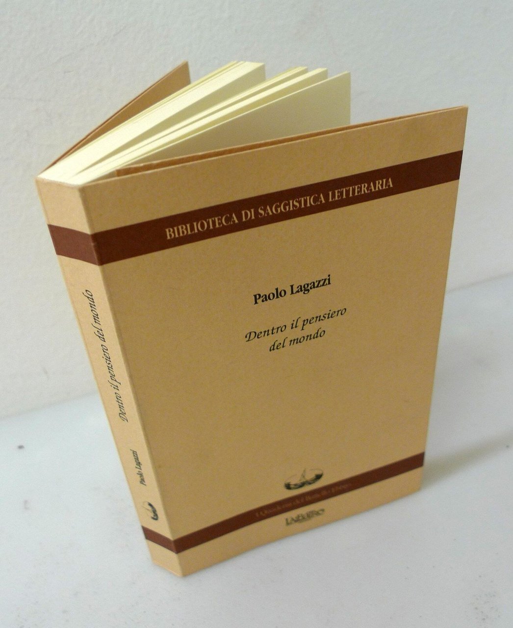 Lagazzi,DENTRO IL PENSIERO DEL MONDO,2000 I Quaderni del Battello Ebbro[critica