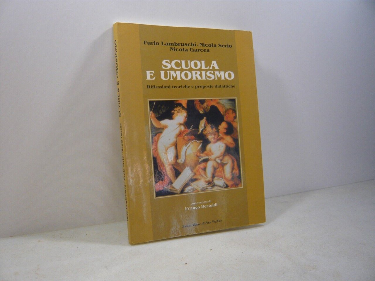 Lambruschi,Serio,Garcea,SCUOLA E UMORISMO,Il Ponte Vecchio 1988