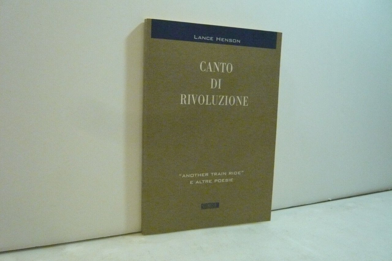 Lance Henson, CANTO DI RIVOLUZIONE,Auditorium Edizioni, Milano, 1998
