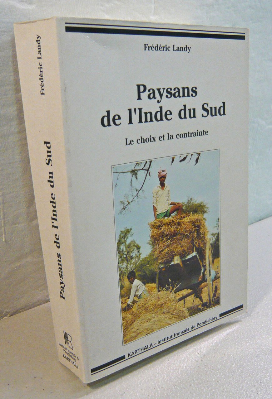 Landy,PAYSANS DE L’INDE DU SUD,1994 Khartala[India,agricoltura