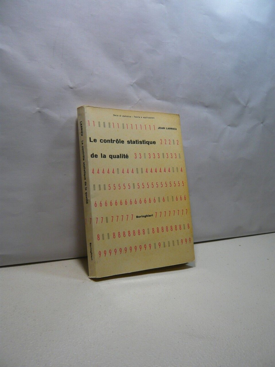 Larrieu,LE CONTROLE STATISTIQUE DE LA QUALITE, Boringhieri 1963