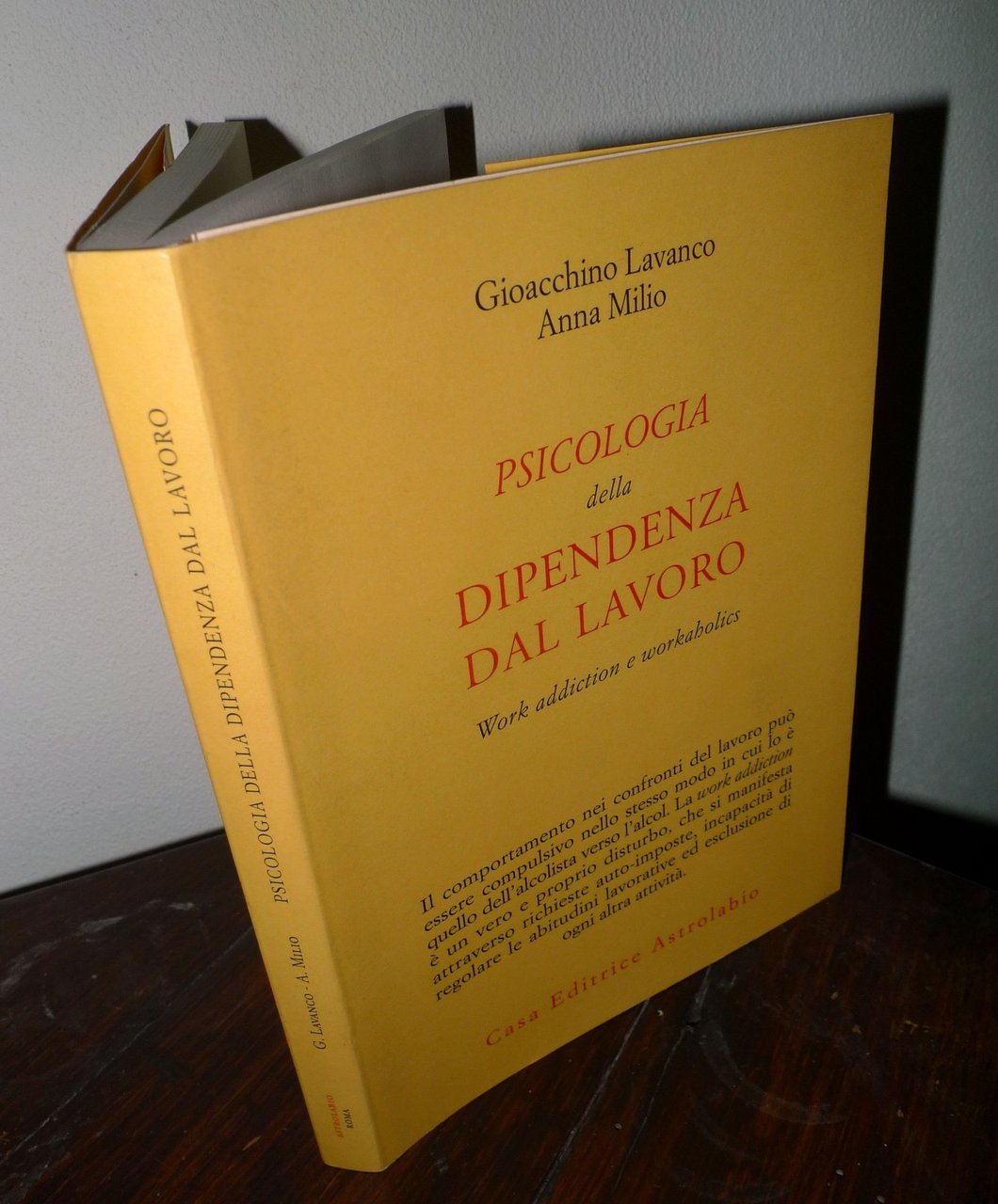 Lavanco/Milio,PSICOLOGIA DELLA DIPENDENZA DAL LAVORO,2006 Astrolabio[workaholics | Immagine principale