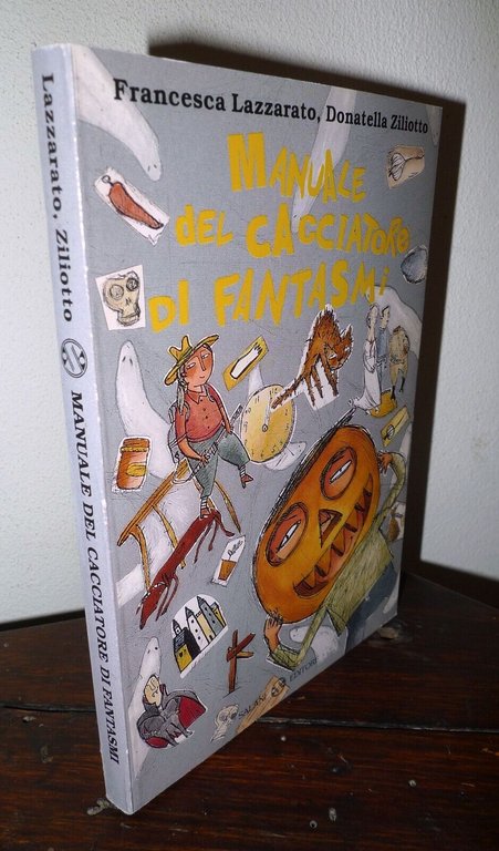 Lazzarato/Ziliotto,MANUALE DEL CACCIATORE DI FANTASMI,1996 Salani[per ragazzi