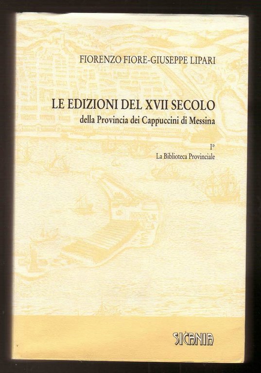LE EDIZIONI DEL XVII SECOLO DEI CAPPUCCINI DI MESSINA,Sicania[storia,Sicilia