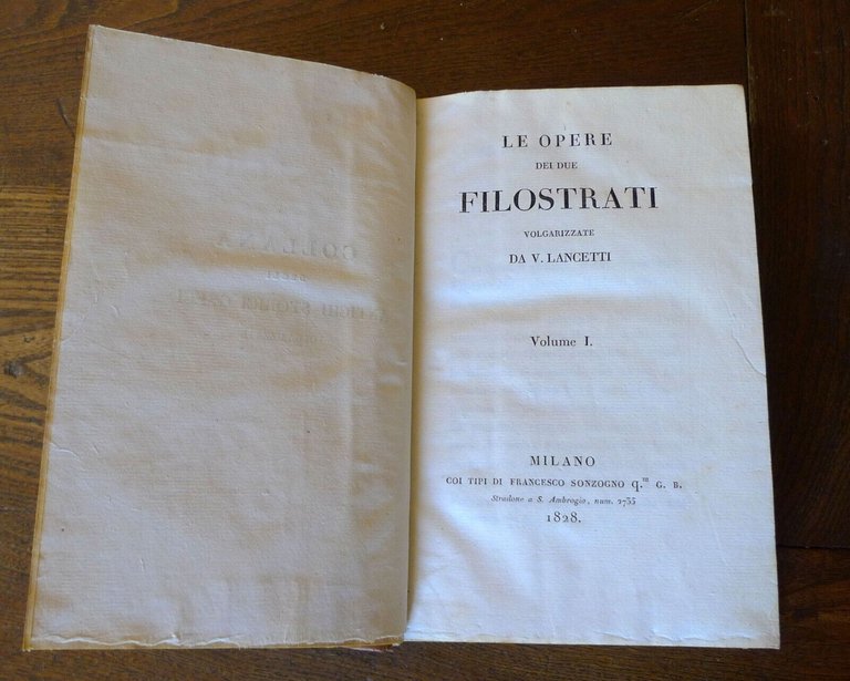 LE OPERE DEI DUE FILOSTRATI VOLGARIZZATE DA V.LANCETTI,1828[STORIA,FILOSOFIA