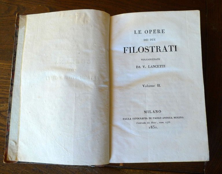 LE OPERE DEI DUE FILOSTRATI VOLGARIZZATE DA V.LANCETTI,1828[STORIA,FILOSOFIA