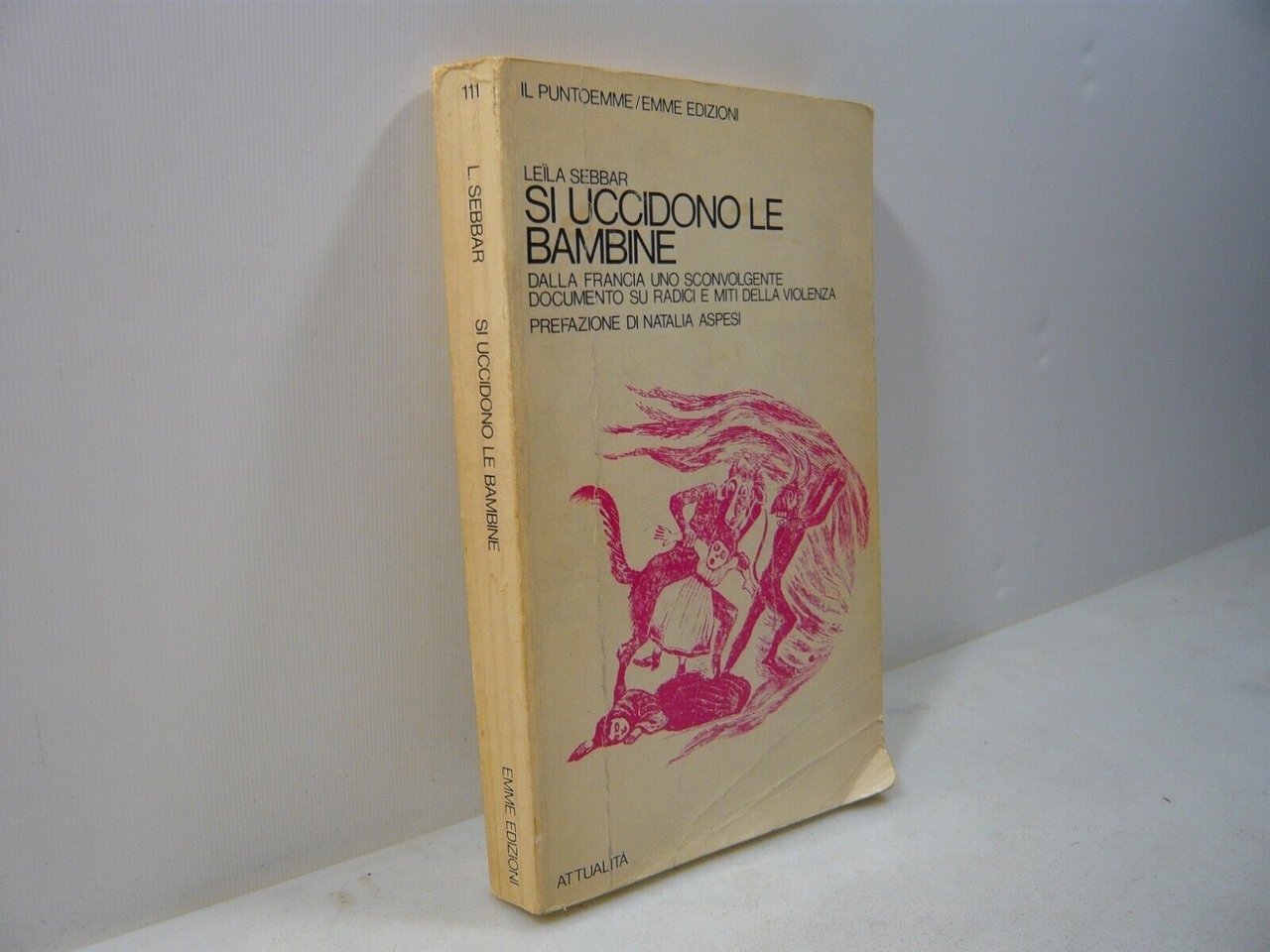 Leila Sebbar ,SI UCCIDONO LE BAMBINE,Emme 1979[violenza, Natalia Aspesi