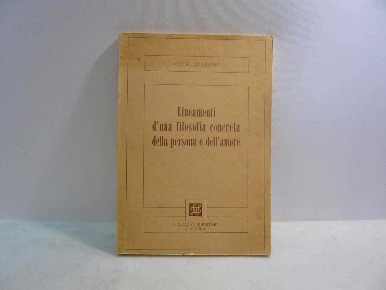 Lemme,LINEAMENTI D'UNA FILOSOFIA CONCRETA DELLA PERSONA E DELL'AMORE,(AQ),1971