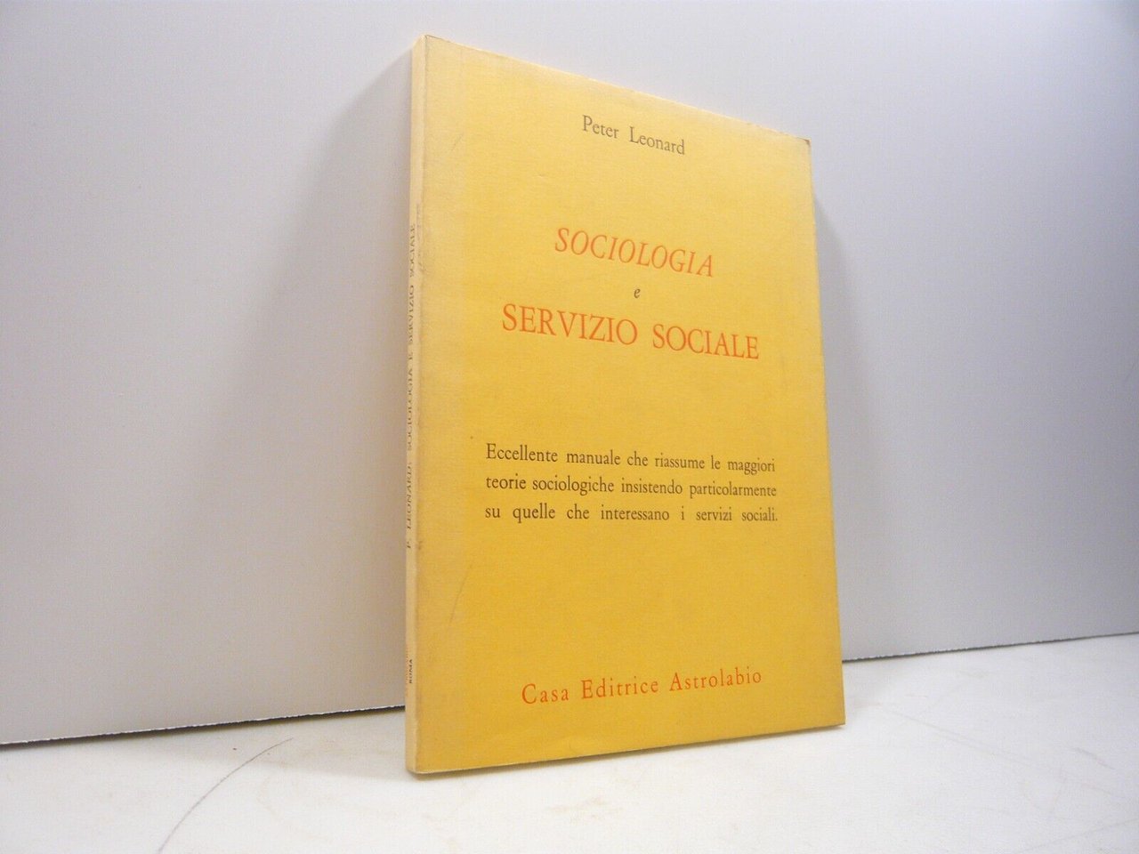 Leonard,SOCIOLOGIA E SERVIZIO SOCIALE,Astrolabio - Ubaldini 1971