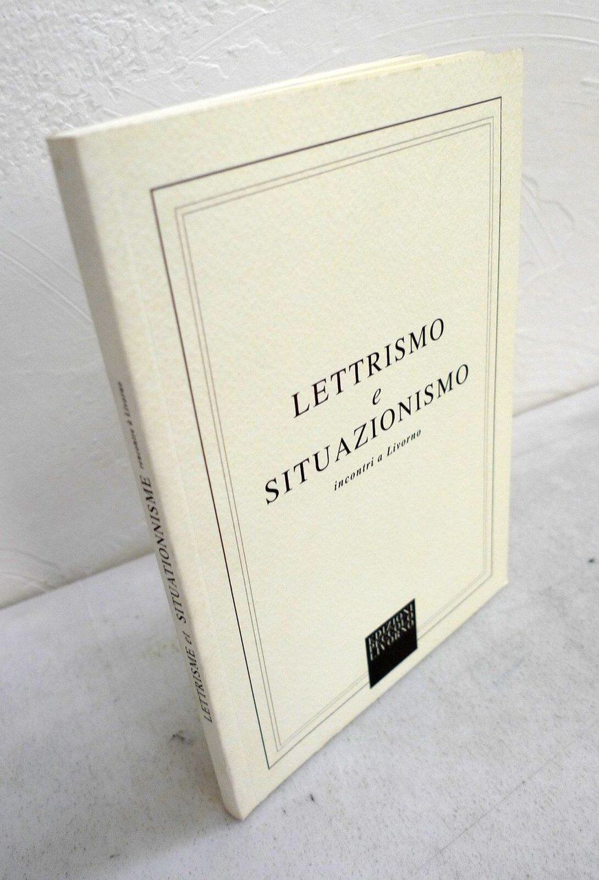 LETTRISMO E SITUAZIONISMO.INCONTRI A LIVORNO,2006 Peccolo[arte,cinema,Debord