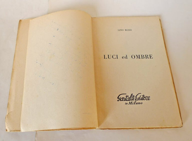 Lino Rossi,LUCI ED OMBRE,1952 Gastaldi POETI D'OGGI I^ed[poesia,autografo