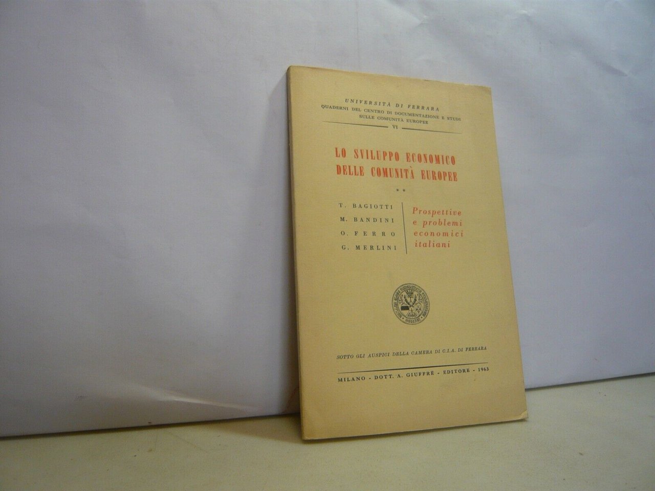 LO SVILUPPO ECONOMICO DELLE COMUNITA’ EUROPEE.Prospettive e problemi economici