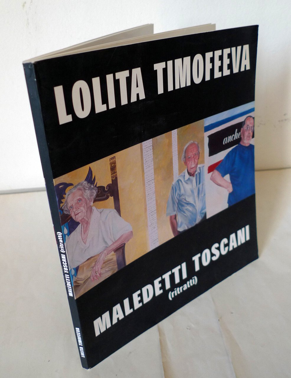 LOLITA TIMOFEEVA,MALEDETTI TOSCANI(ritratti),2001[catalogo mostra,arte