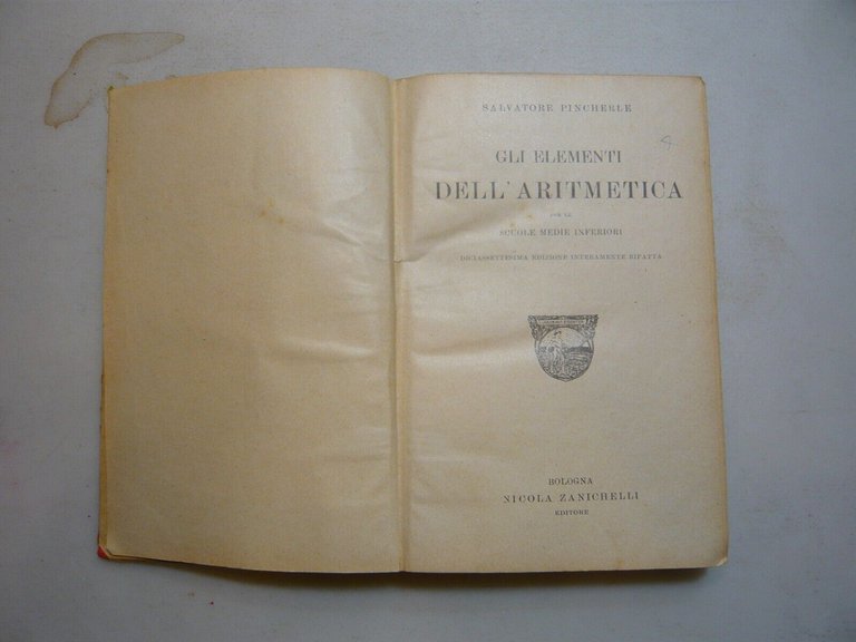 LOTTO PINCHERLE,GLI ELEMENTI DELL’ARITMETICA, 1920 e 1924,Bologna,Zanichelli