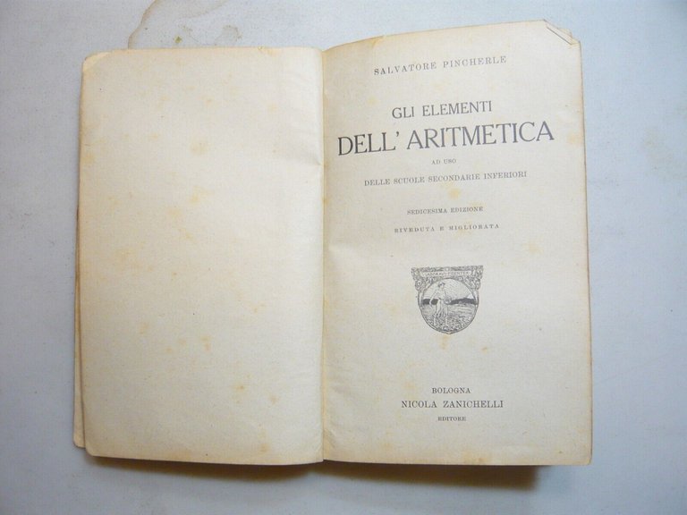 LOTTO PINCHERLE,GLI ELEMENTI DELL’ARITMETICA, 1920 e 1924,Bologna,Zanichelli