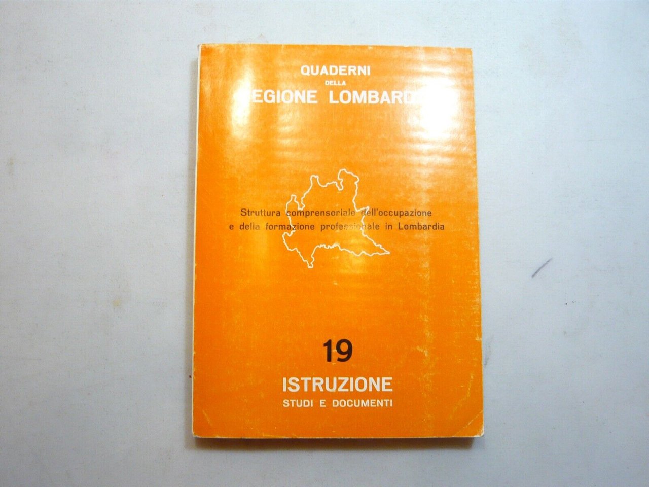 Lotto QUADERNI DELLA REGIONE LOMBARDIA.Istruzione studi e documenti,1974[scuola