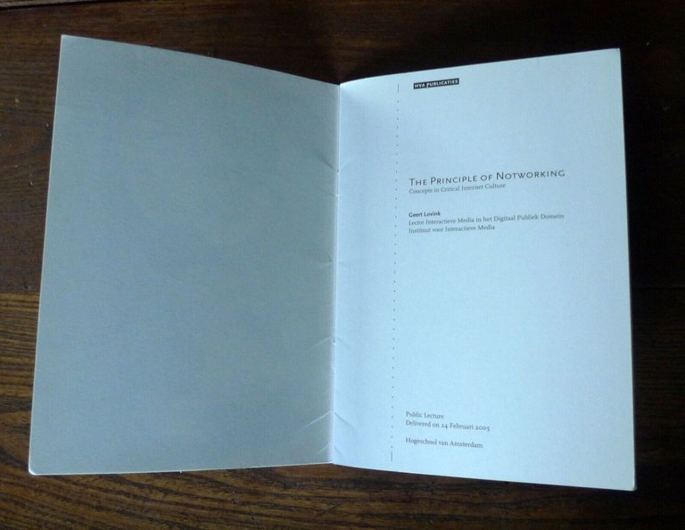 Lovink,THE PRINCIPLE OF NOTWORKING.Concepts in Critical Internet Culture,2005