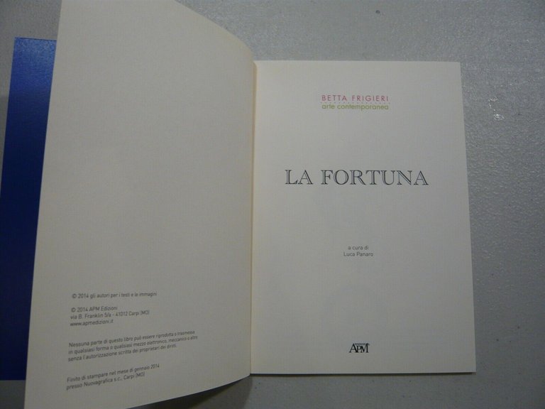 Luca Panaro,vLA FORTUNA Apm edizioni, Carpi 2014