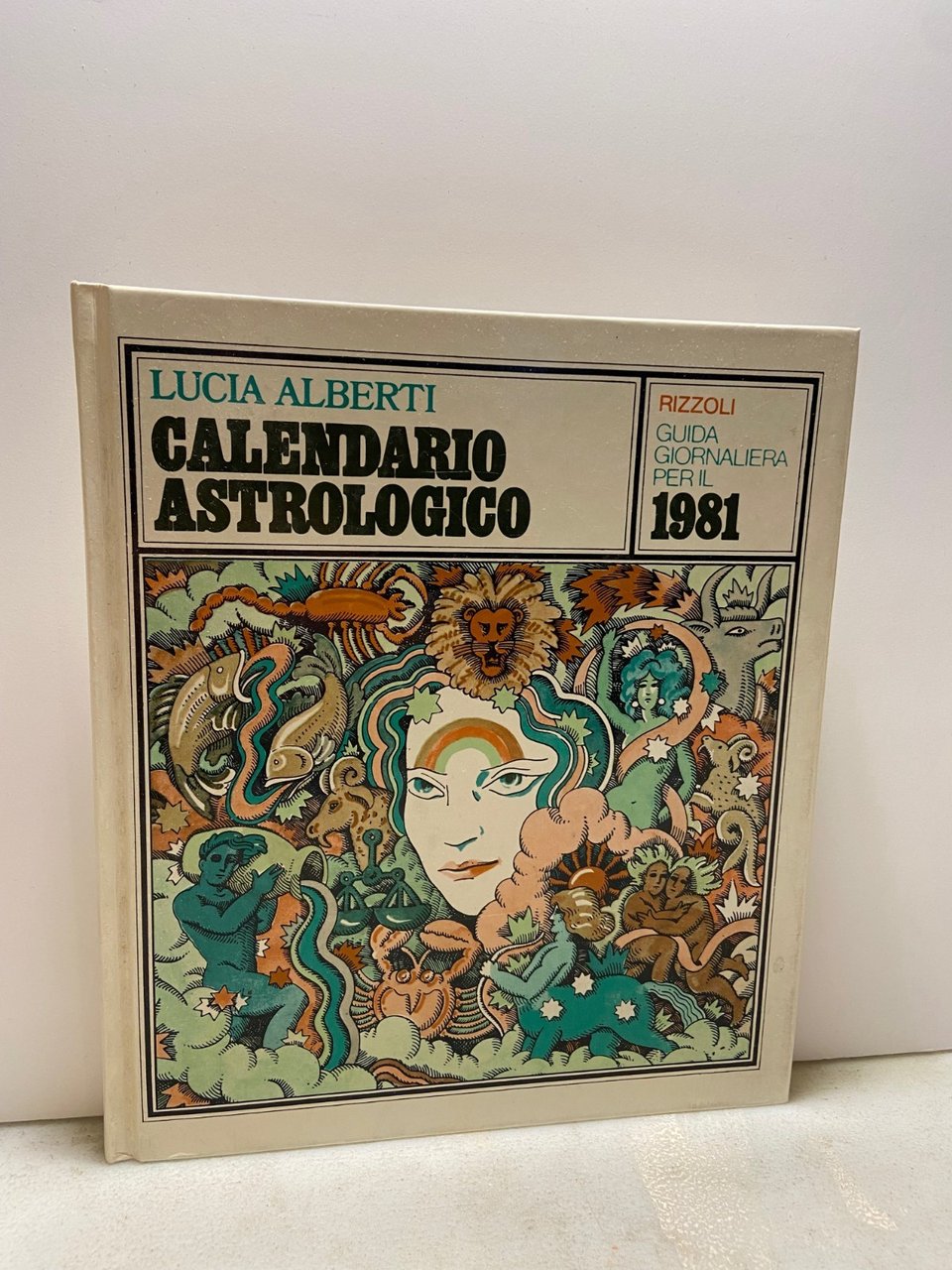 Lucia Alberti, CALENDARIO ASTROLOGICO Guida giornaliera per il 1981 | Immagine principale