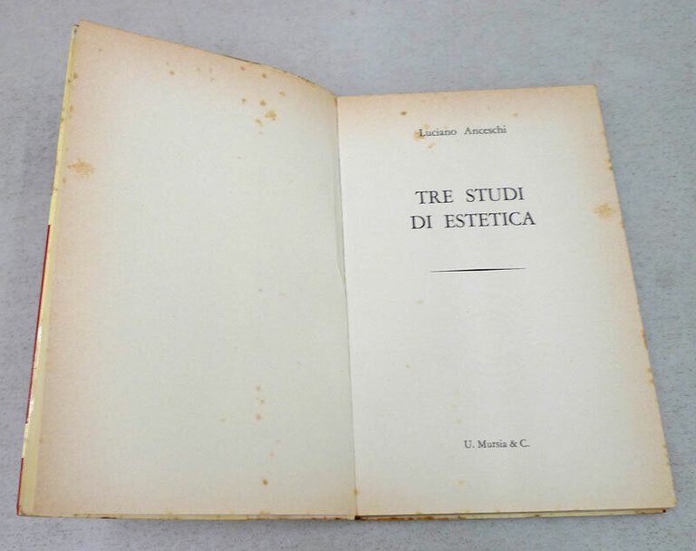 Luciano Anceschi,TRE STUDI DI ESTETICA,1966 Mursia[filosofia,Locke,Kant
