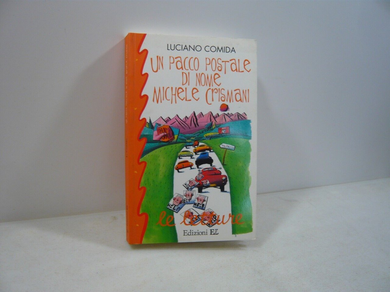 Luciano Comida,UN PACCO POSTALE DI NOME MICHELE CRISMANI,Edizioni EL 2000