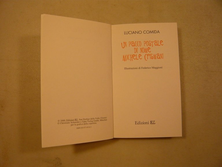 Luciano Comida,UN PACCO POSTALE DI NOME MICHELE CRISMANI,Edizioni EL 2000