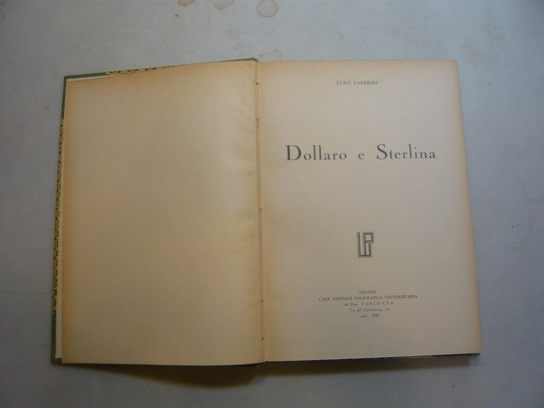 Luigi Fabbrini,DOLLARO E STERLINA,Poligrafica Universitaria, Firenze 1935