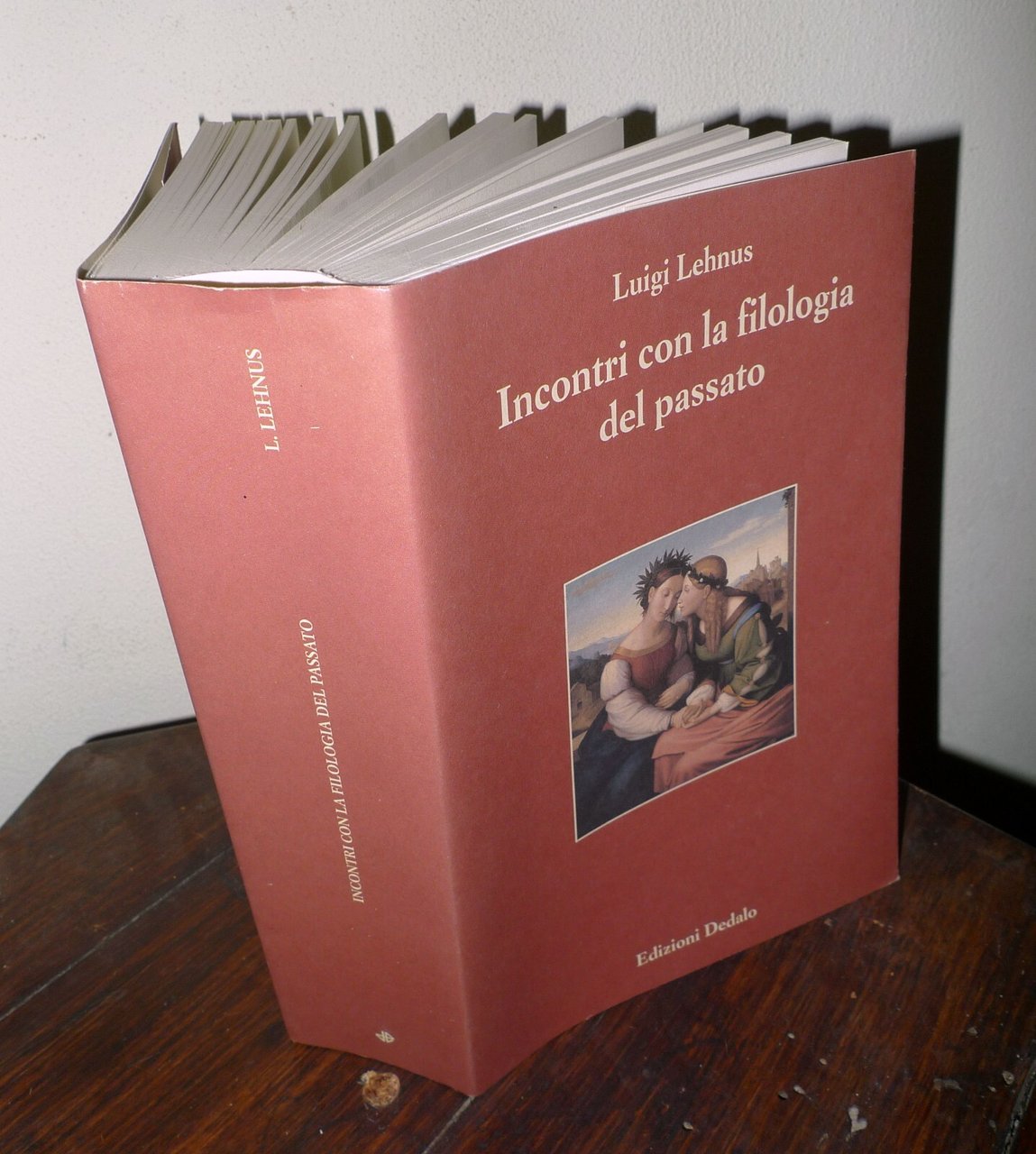 Luigi Lehnus,INCONTRI CON LA FILOLOGIA DEL PASSATO,2012 Dedalo[Luciano Canfora