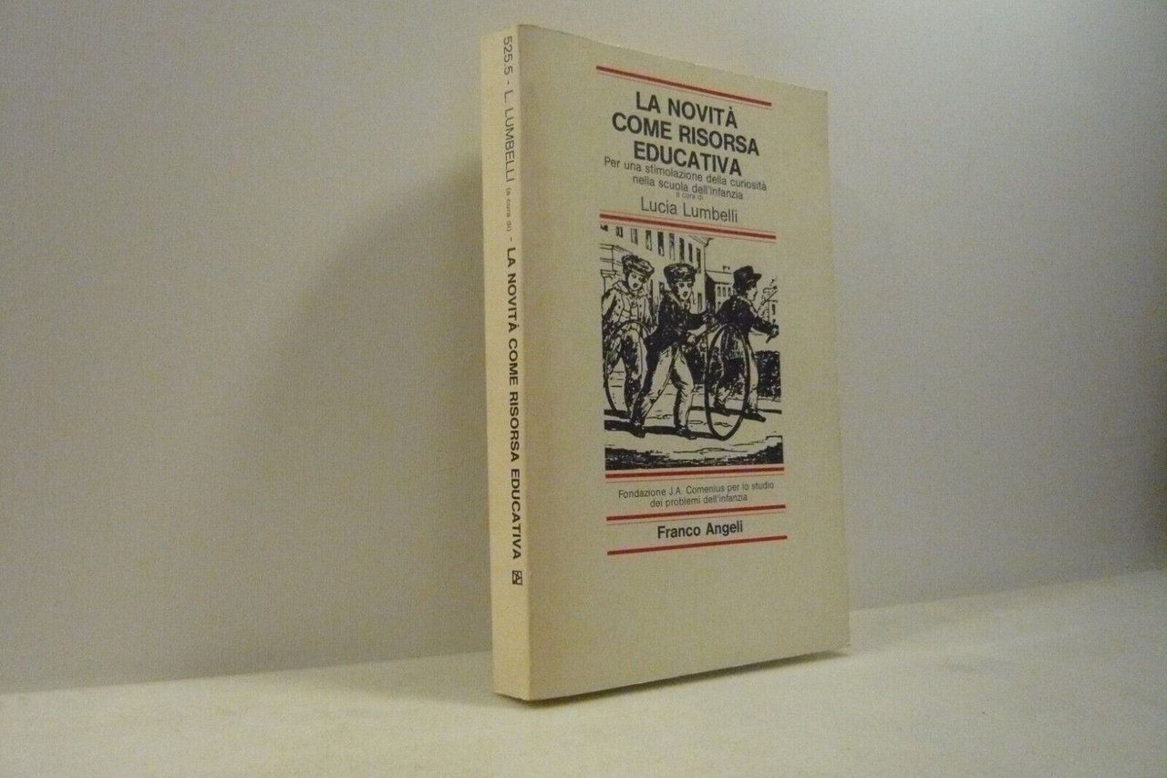Lumbelli,LA NOVITA’ COME RISORSA EDUCATIVA,Franco Angeli 1983[infanzia