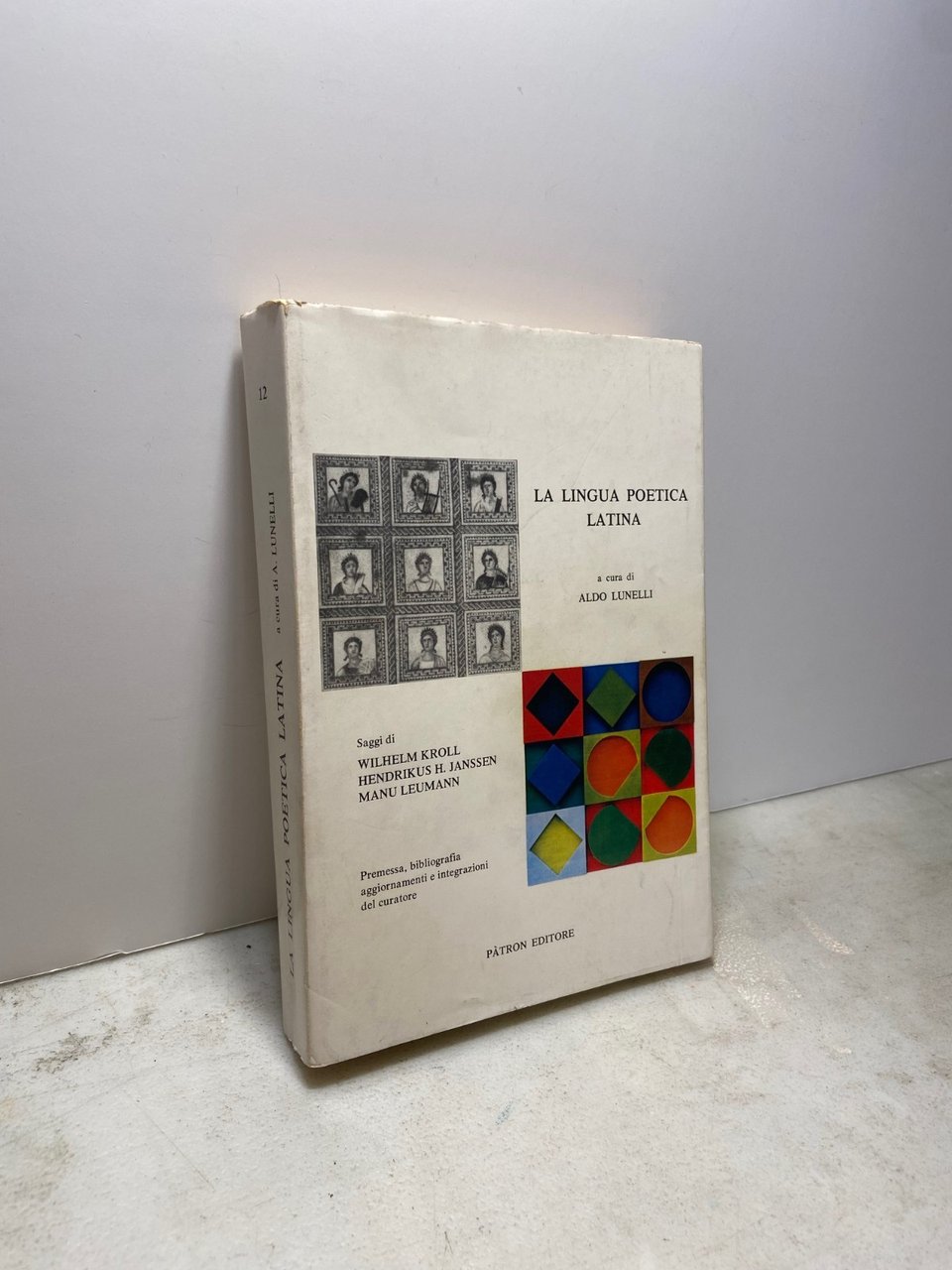 Lunelli,LA LINGUA POETICA LATINA,Patron 1974[Wilhelm Kroll,Manu Leumann | Immagine principale