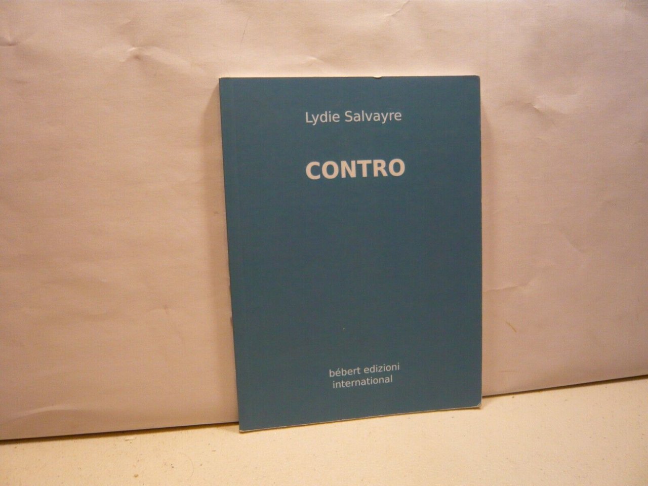 Lydie Salvayre, CONTRO, Bébert Edizioni, Bologna, 2014