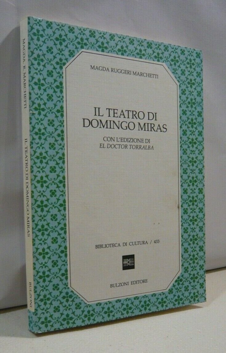 Magda Ruggeri Marchetti IL TEATRO DI DOMINGO MIRAS[teatro,Domingo Miras