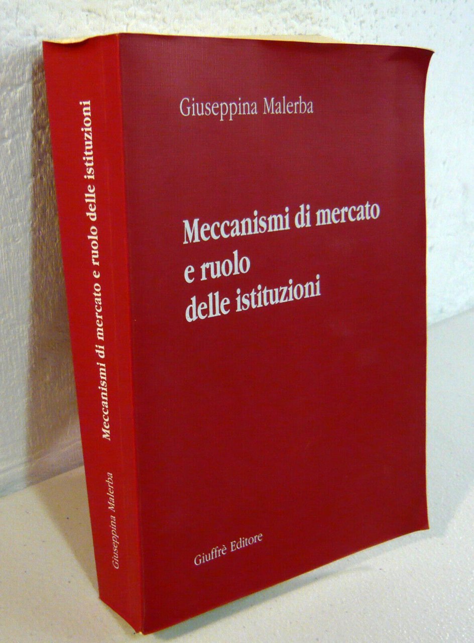 Malerba,MECCANISMI DI MERCATO E RUOLO DELLE ISTITUZIONI,1994 Giuffrè[economia