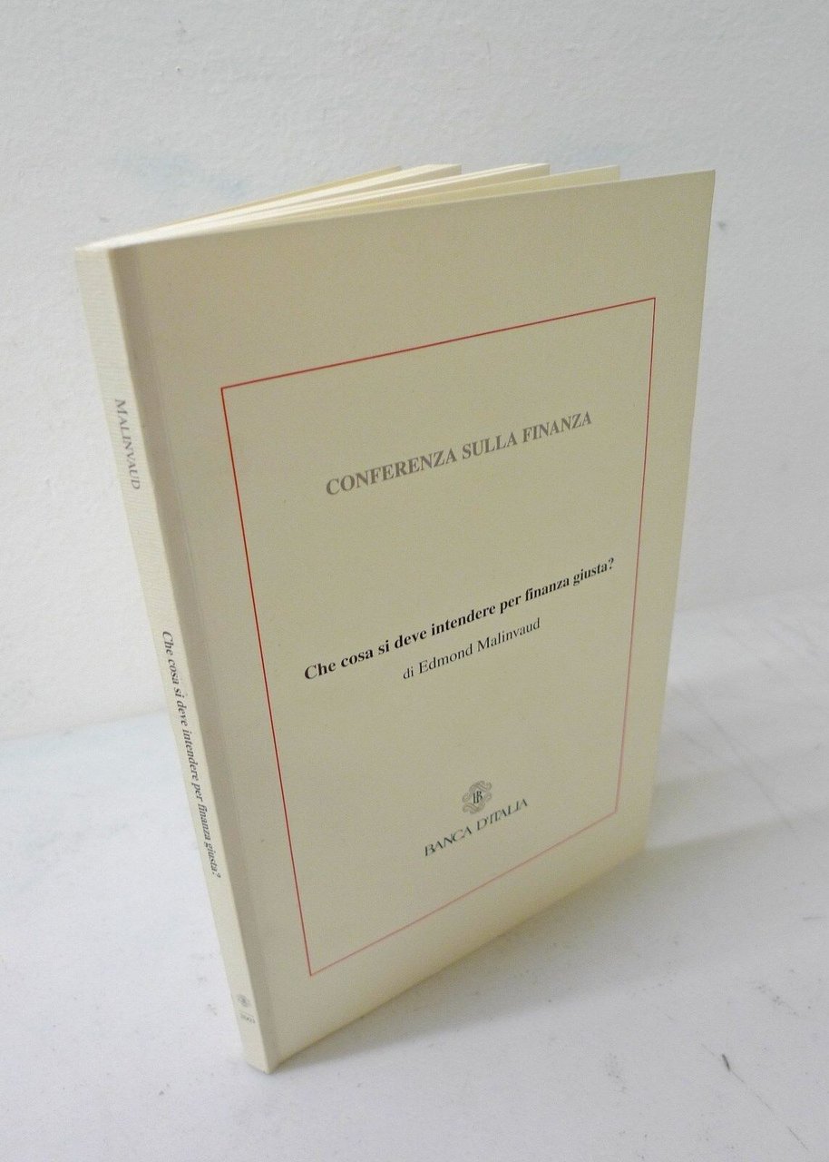 Malinvaud,CHE COSA SI DEVE INTENDERE PER FINANZA GIUSTA?Conferenza,2002[economia