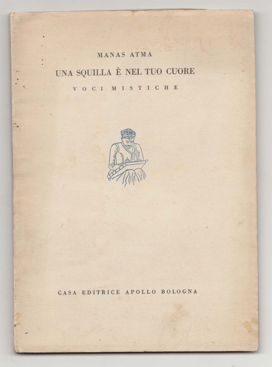 Manas Atma,UNA SQUILLA È NEL TUO CUORE.VOCI MISTICHE,1925[poesia,misticismo