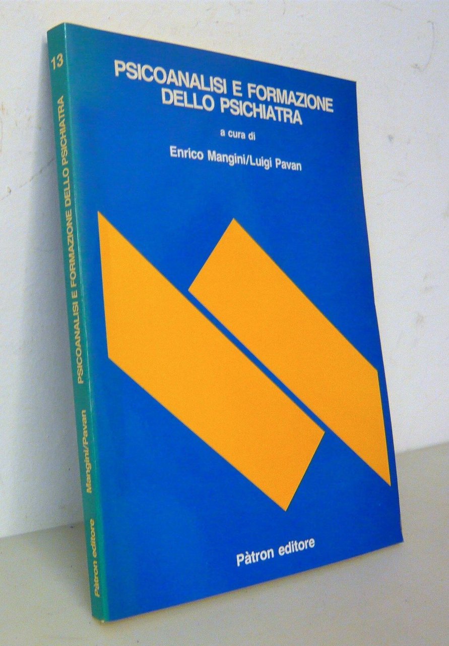 Mangini/Pavan,PSICOANALISI E FORMAZIONE DELLO PSICHIATRA,1993 Patron[psichiatria