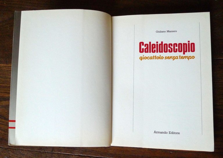 Maniero,CALEIDOSCOPIO.Giocattolo senza tempo,1987 Armando[storia | Immagine Gallery 3