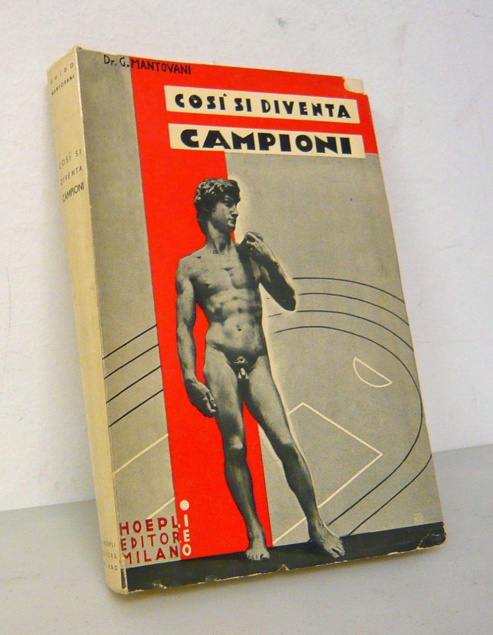 Mantovani,COSÌ SI DIVENTA CAMPIONI,1934,Hoepli[medicina sportiva,lotte,vittorie | Immagine principale