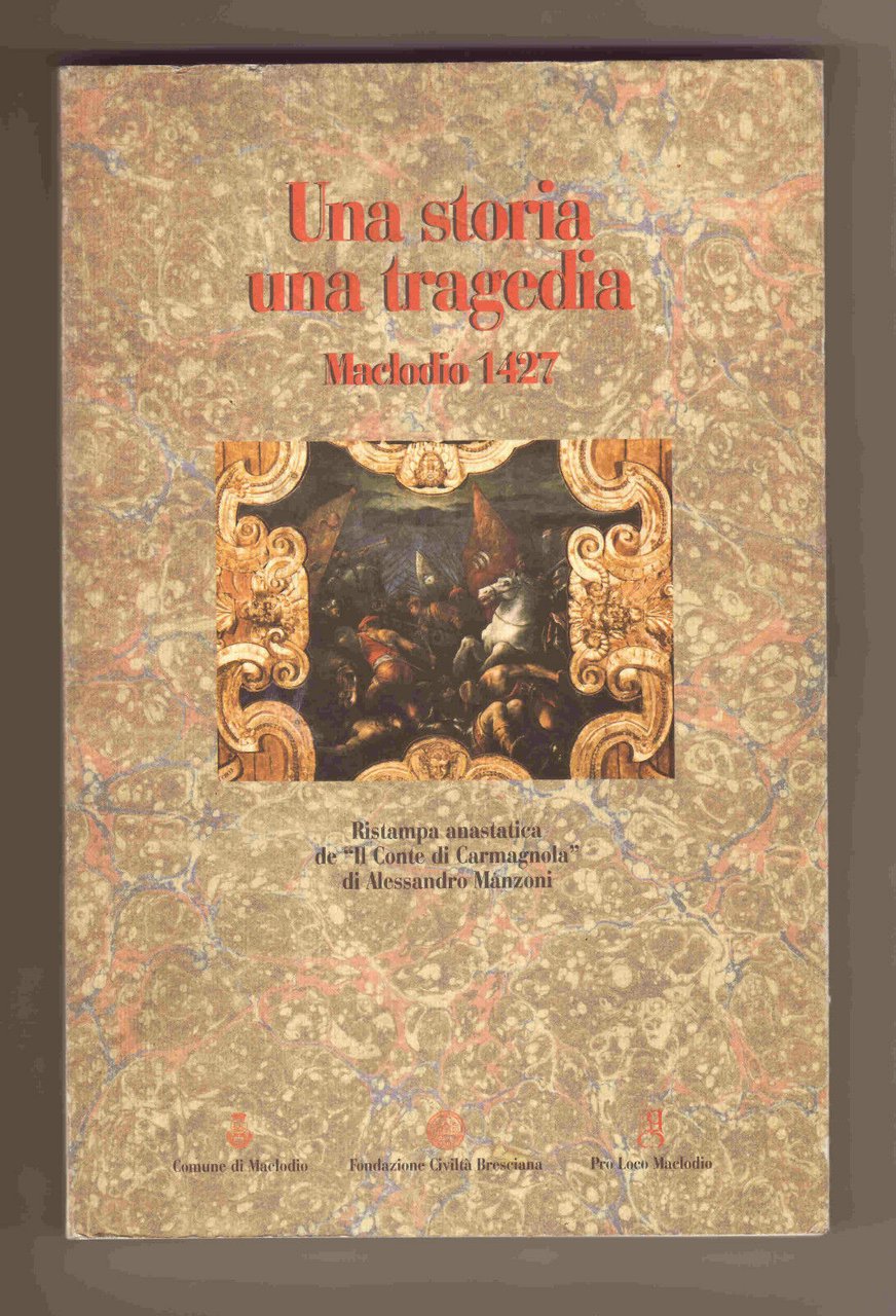 Manzoni,IL CONTE DI CARMAGNOLA,1820[anastatica,Maclodio 1427,STORIA,TRAGEDIA
