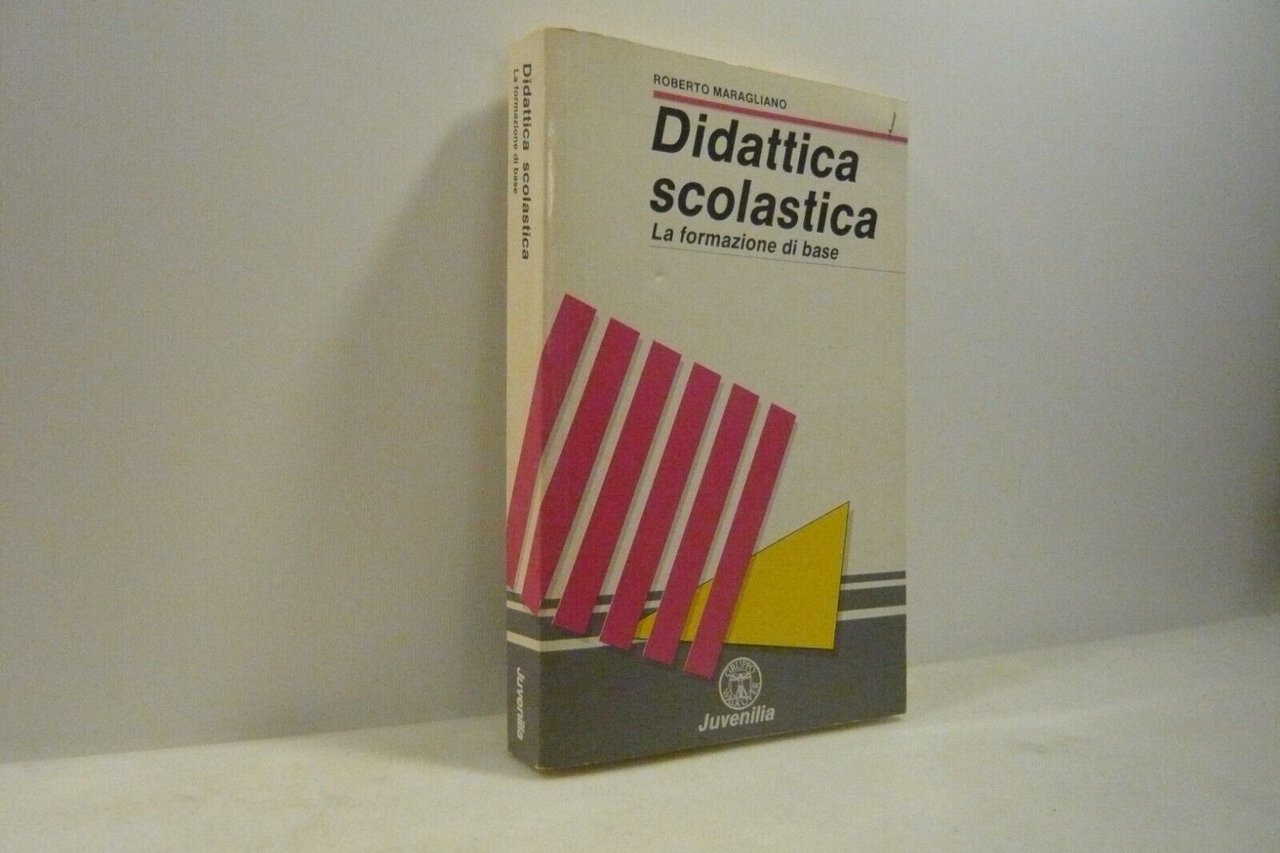 Maragliano,DIDATTICA SCOLASTICA.LA FORMAZIONE DI BASE,1988