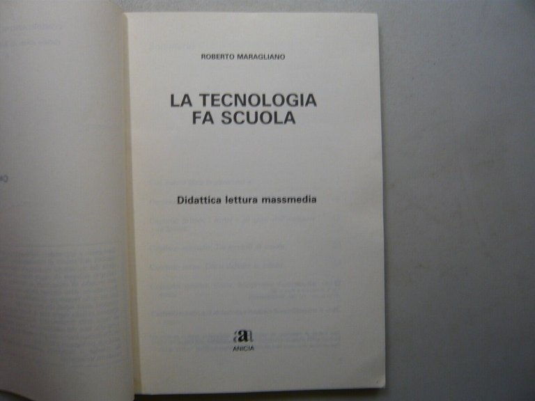 Maragliano,LA TECNOLOGIA FA SCUOLA.Didattica lettura massmedia,Anicia 1992