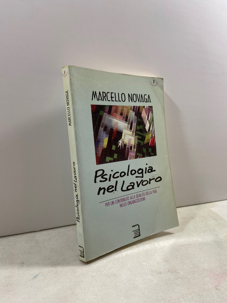 Marcello Novaya, PSICOLOGIA NEL LAVORO,Sapere 1996