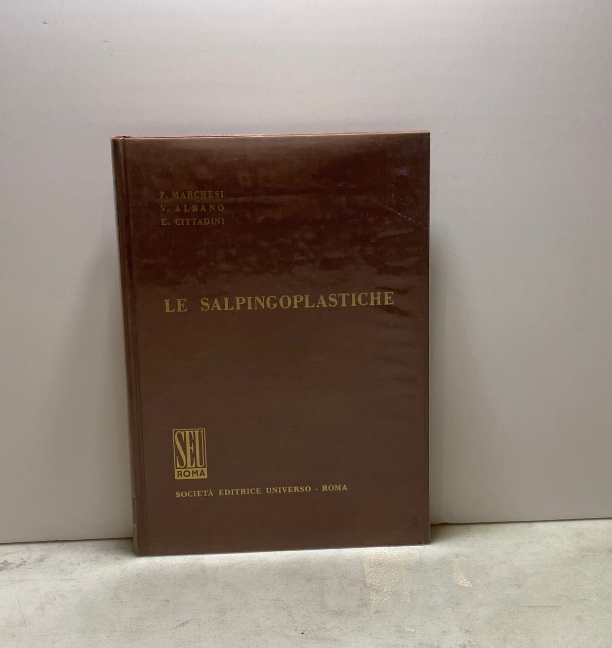 Marchesi,Albano,Cittadini,LE SALPINGOPLASTICHE,Società Editrice Universo 1965 | Immagine principale