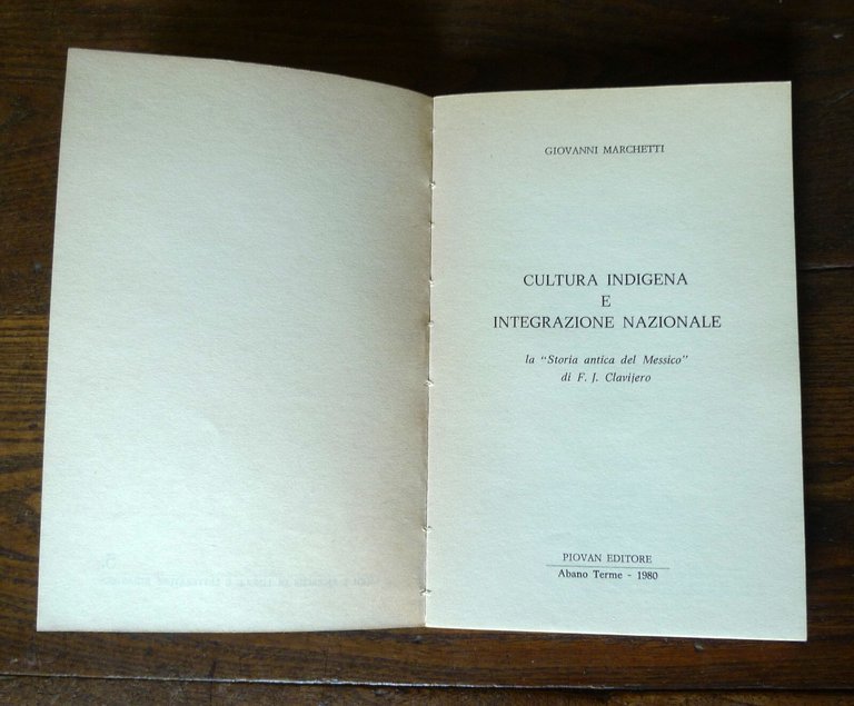 Marchetti,CULTURA INDIGENA E INTEGRAZIONE NAZIONALE,'80[storia Messico,Clavijero