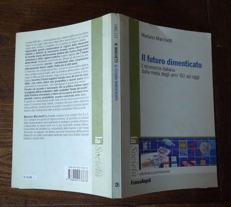 Marchetti,IL FUTURO DIMENTICATO.L'economia italiana anni'60 ad oggi,FrancoAngeli