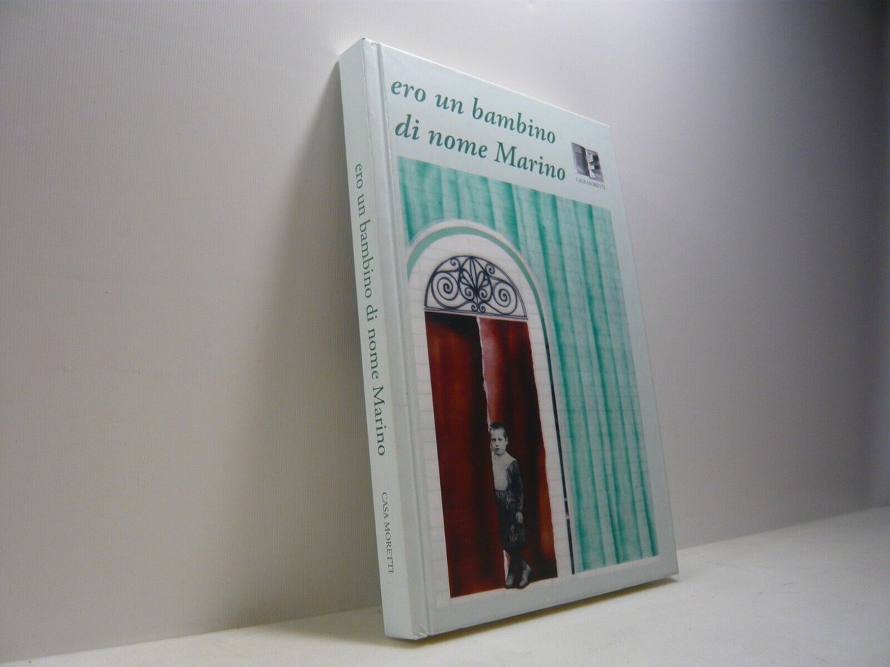 Marino Moretti,ERO UN BAMBINO DI NOME MARINO, 2011[Michela Mazzoli