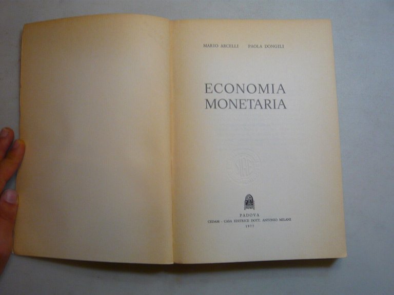 Mario Arcelli, Paola Dongili,ECONOMIA MONETARIA, Cedam, Padova, 1977